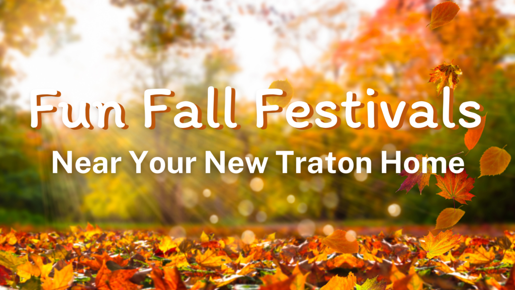 Fun Fall Festivals Near Your New Traton Home